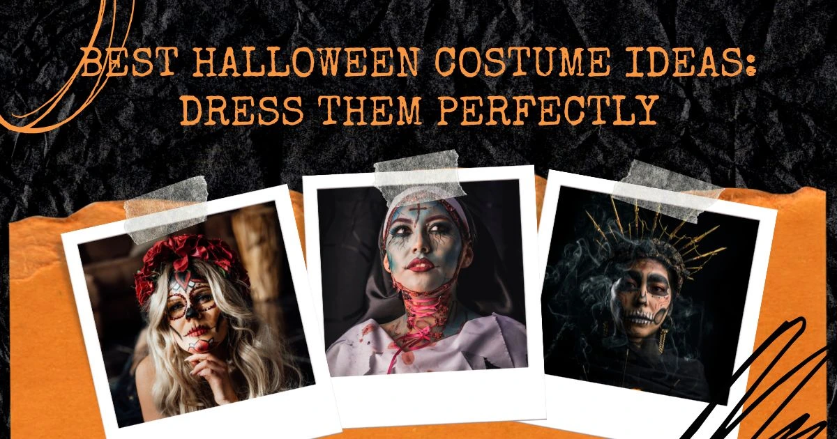 Best Halloween Costume Ideas 2025: Dress Them Perfectly