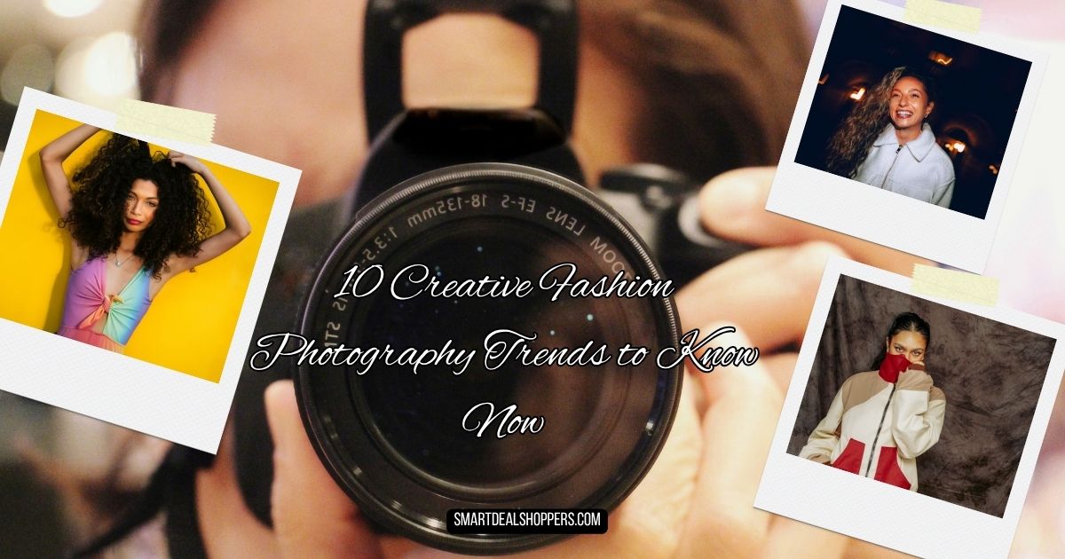 10 Creative Fashion Photography Trends to Know Now